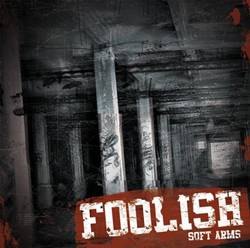 Foolish : Soft Arms